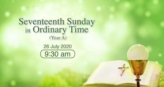 Mass for Seventeenth Sunday in Ordinary Time Hong Kong, livestream, July 26, 9.30am  (GMT +8)