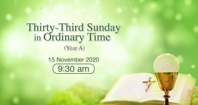 Mass from the Cathedral of the Immaculate Conception for the 33rd Sunday in Ordinary Time. Hong Kong, November 15, 9.30am  (GMT +8)