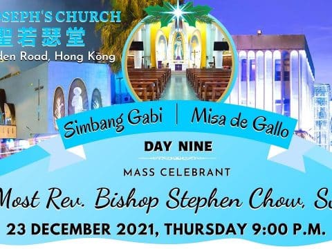 Bishop Stephen Chow, SJ, will celebrate Simbang Gabi day 9 at St. Joseph’s parish, December 29 at 9pm, Hong Kong time Bishop Stephen Chow, SJ, will celebrate Simbang Gabi day 9 at St. Joseph’s parish, December 29 at 9pm, Hong Kong time