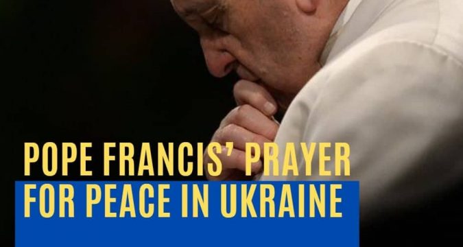 Join in Pope Francis’ prayer for peace in Ukraine