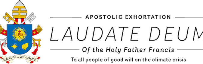 Laudate Deum Pope Francis’ new apostolic exhortation on the environment and climate crisis, follow up to Laudato Si’