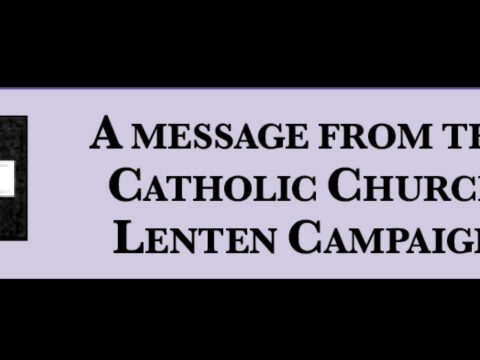 A message from the Catholic Church Lenten Campaign – 5th Week of Lent–’I am going to awaken him’ [John 11:11]